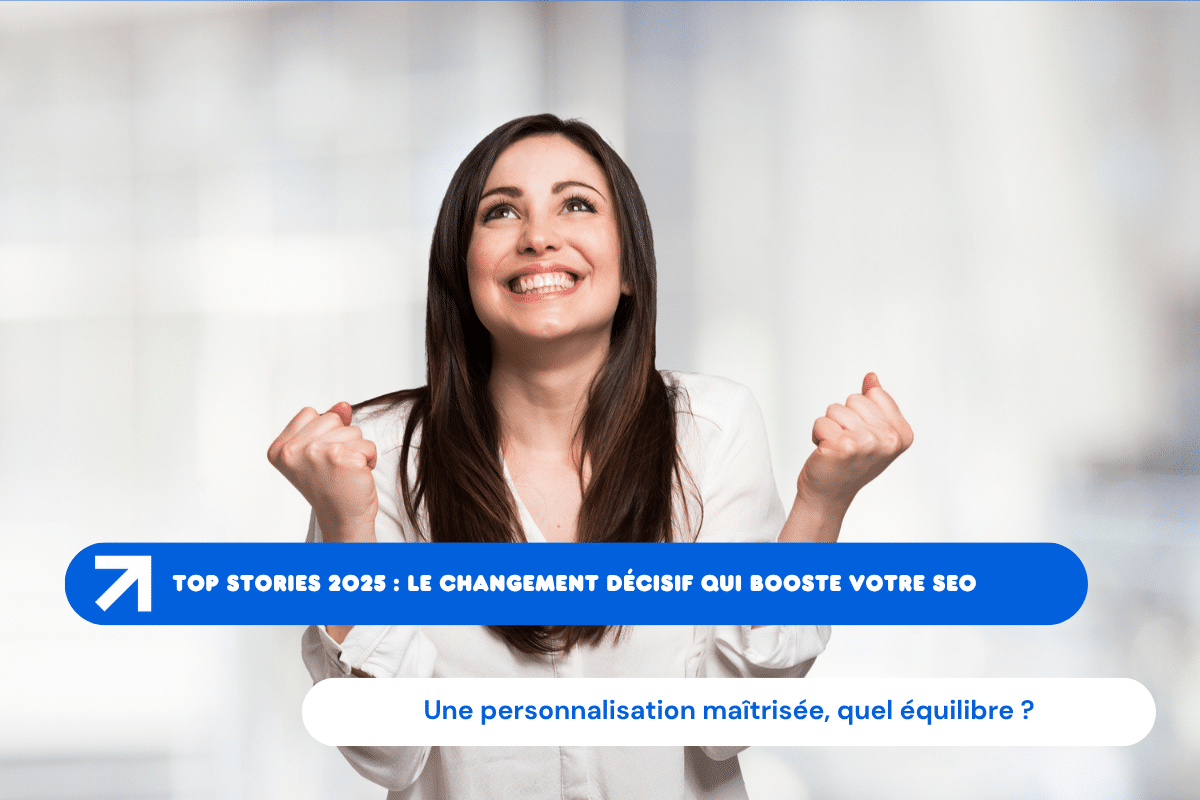 Top Stories 2025 : le changement décisif qui booste votre SEO 