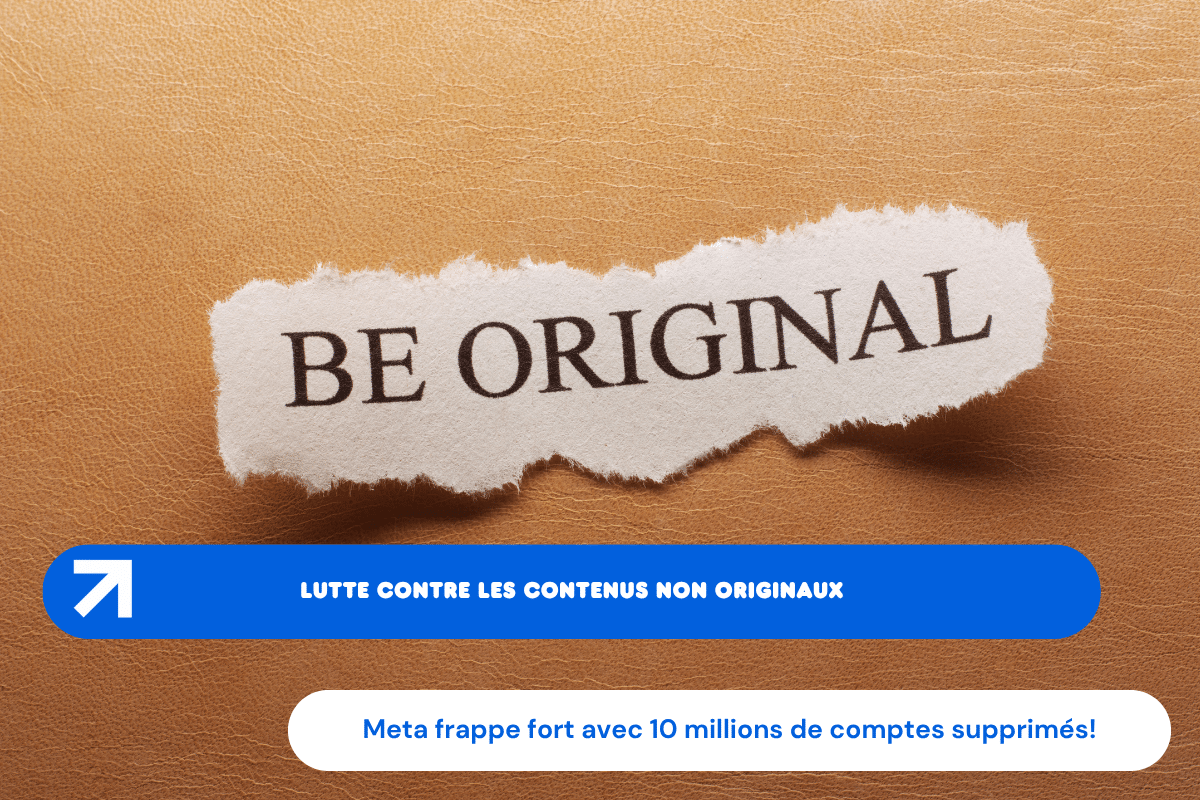 Lutte contre les contenus non originaux : Meta frappe fort avec 10 millions de comptes supprimés!