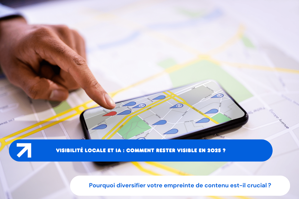 Visibilité locale et IA : comment rester visible en 2025