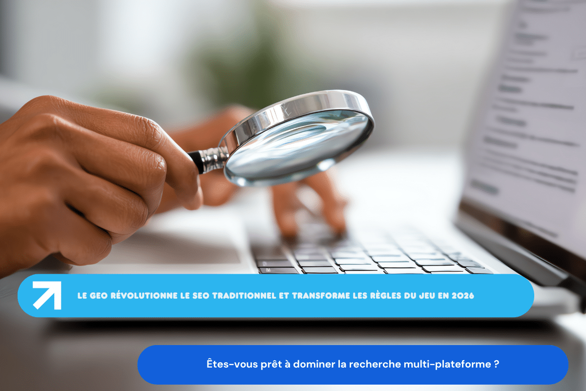 « GEO en 2026 » : le power move pour dominer la recherche multi-plateforme