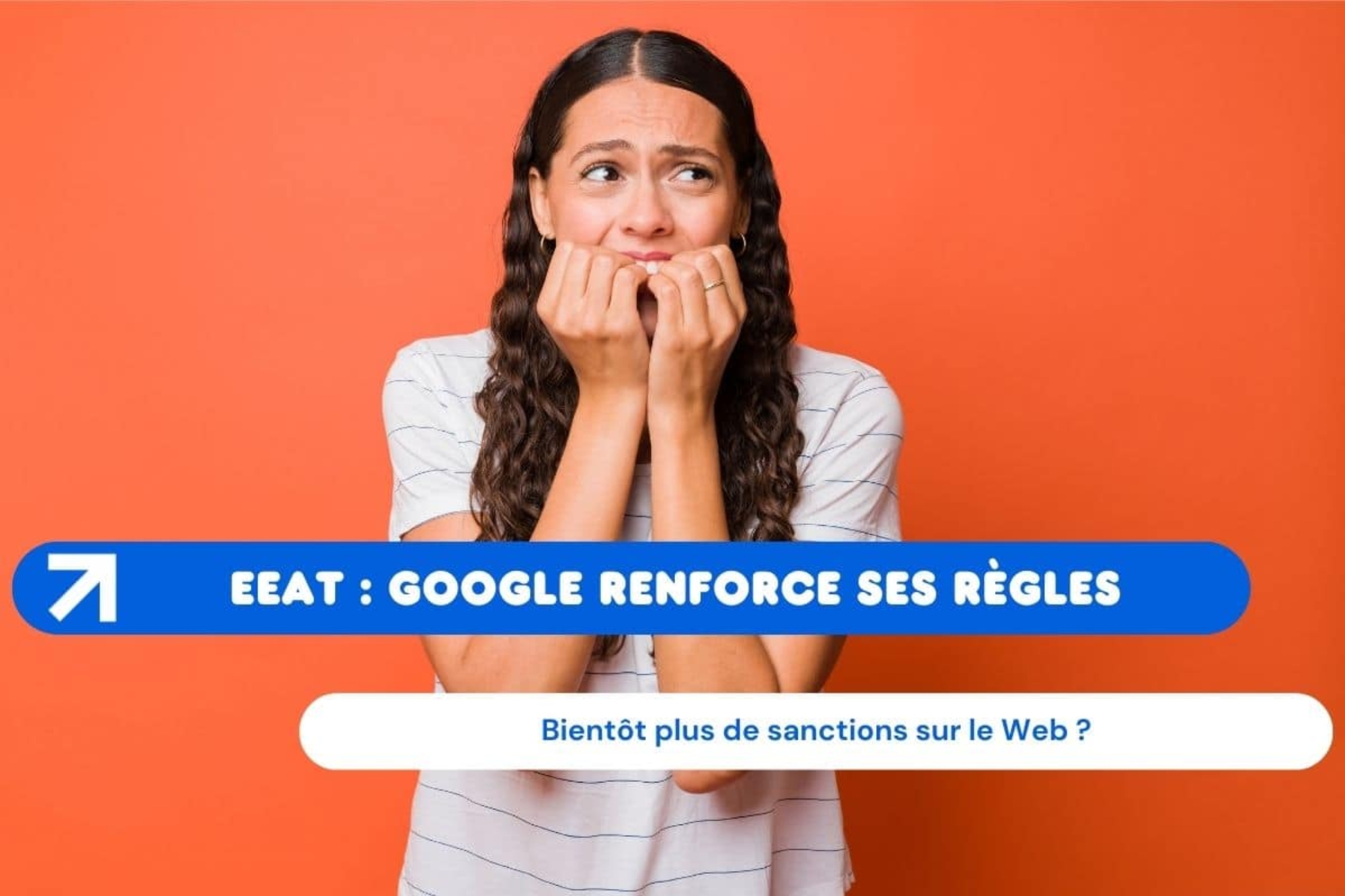 google-eeat-qualite-contenu